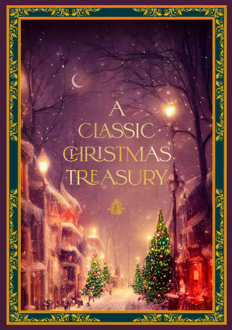 (영문도서) A Classic Christmas Treasury: Includes 'Twas the Night Before Christmas the Nutcracker and t... Hardcover, Rock Point, English, 9781631069840
