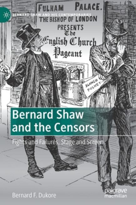Bernard Shaw and the Censors: Fights and Failures Stage and Screen Hardcover, Palgrave MacMillan, English, 9783030521851