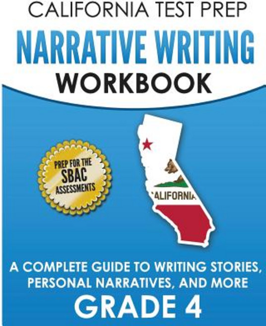 (영문도서) CALIFORNIA TEST PREP Narrative Writing Workbook Grade 4: A Complete Guide to Writing Stories ... Paperback, Createspace Independent Pub..., English, 9781726217842