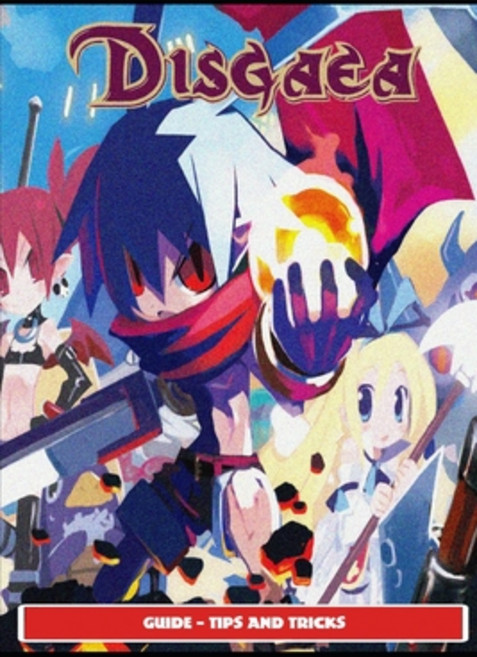 Disgaea RPG Guide - Tips and Tricks Paperback, Independently Published, English, 9798748938372
