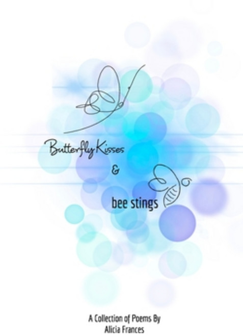 (영문도서) Butterfly Kisses and Bee Stings Paperback, Blurb, English, 9781006405266