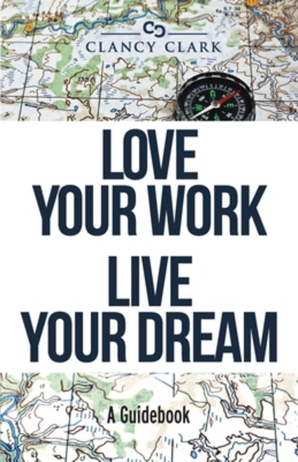 (영문도서) Love Your Work Live Your Dream: A Guidebook Paperback, Trail Boot Press, English, 9781734801125