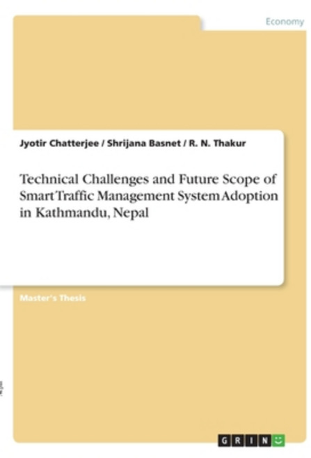 (영문도서) Technical Challenges and Future Scope of Smart Traffic Management System Adoption in Kathmand... Paperback, Grin Verlag, English, 9783346150158