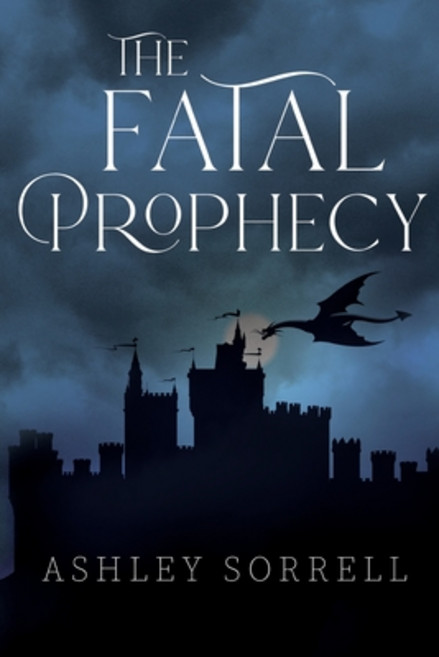 (영문도서) The Fatal Prophecy Vol. 1 Paperback, Olympia Publishers, English, 9781800742727