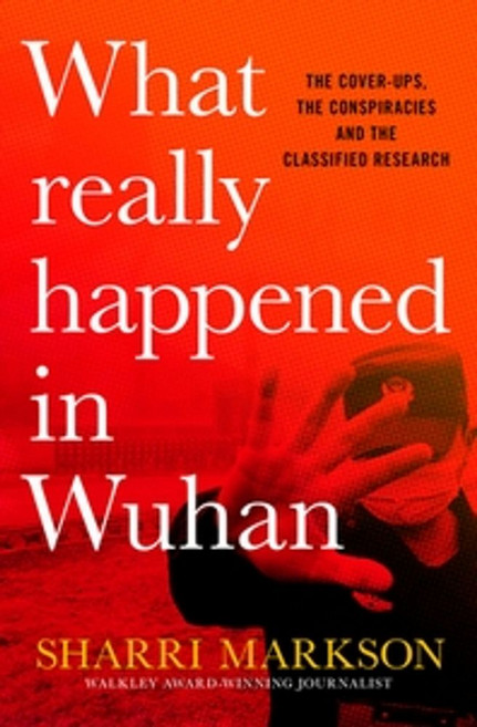 What Really Happened in Wuhan:A Virus Like No Other Countless Infections Millions of Deaths, HarperCollins Leadership, English, 9781460761083