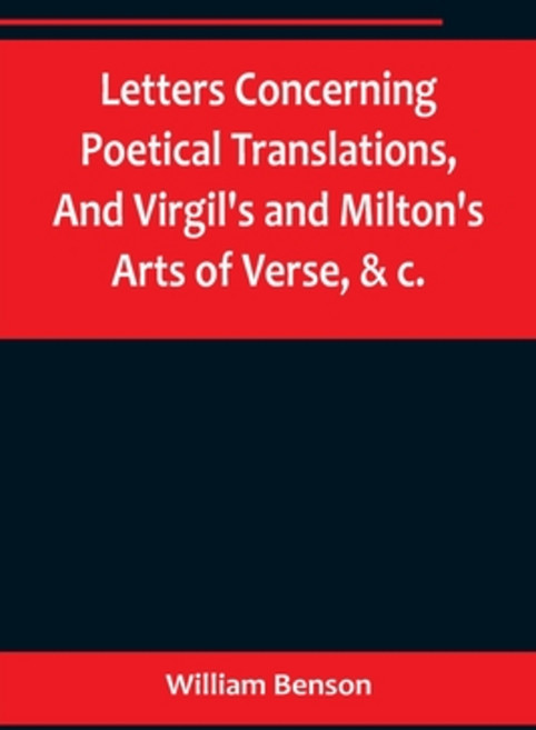 (영문도서) Letters Concerning Poetical Translations And Virgil's and Milton's Arts of Verse &c. Paperback, Alpha Edition