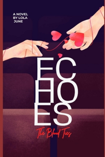(영문도서) Echoes: The Blood Ties Paperback, Independently Published, English, 9798301623820