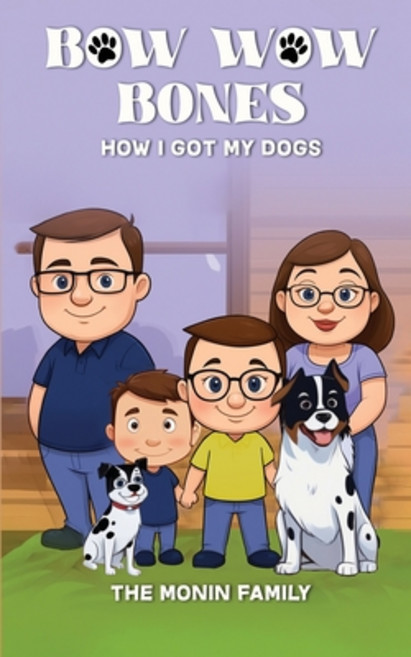 (英文圖書)Bow Wow Bones: How I Got My Dogs 平裝版, Monin Family, 英文