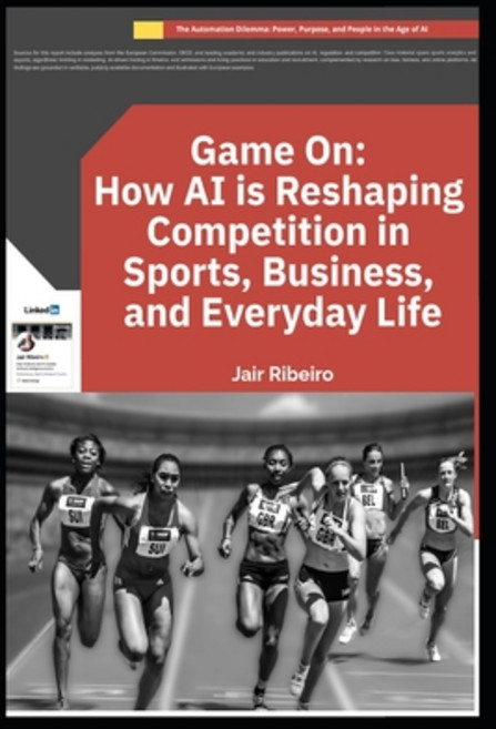 (영문도서)Game On: How AI is Reshaping Competition in Sports Business and Everyday Life Paperback, Independently Published, English, 9798274035439