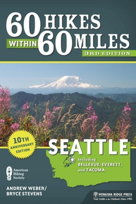 (영문도서) 60 Hikes Within 60 Miles: Seattle: Including Bellevue Everett and Tacoma Paperback, Menasha Ridge Press, English, 9781634040181