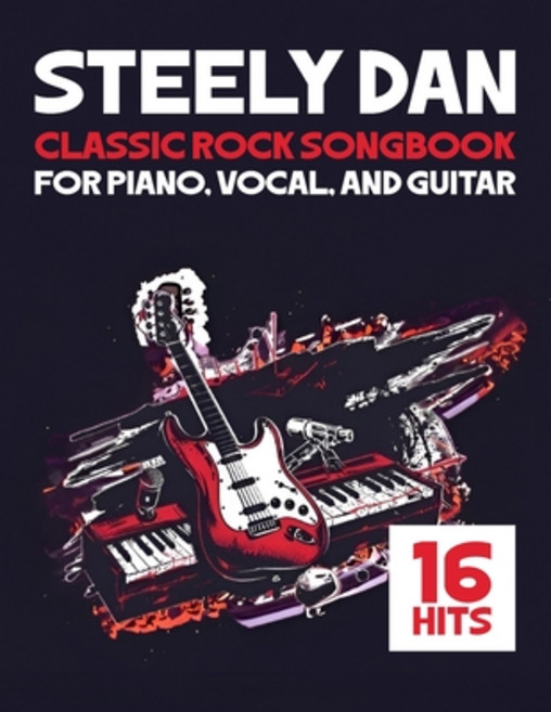 (영문도서) Steely Dan Songbook: 16 Classic Rock Hits for Piano Vocal and Guitar Paperback, Independently Published, English, 9798311830478