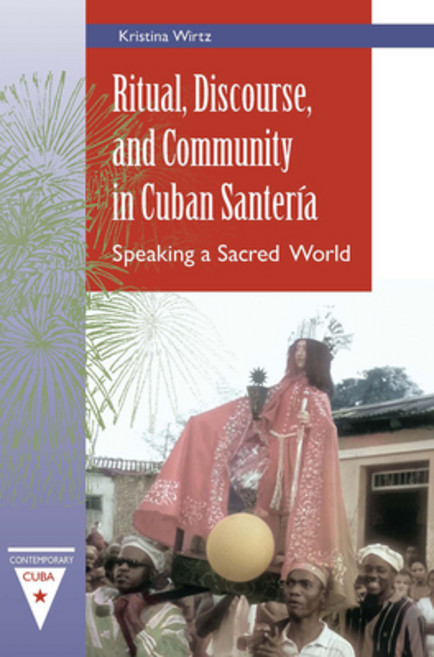 (영문도서) Ritual Discourse and Community in Cuban Santería: Speaking a Sacred World Paperback, University Press of Florida, English, 9780813081038