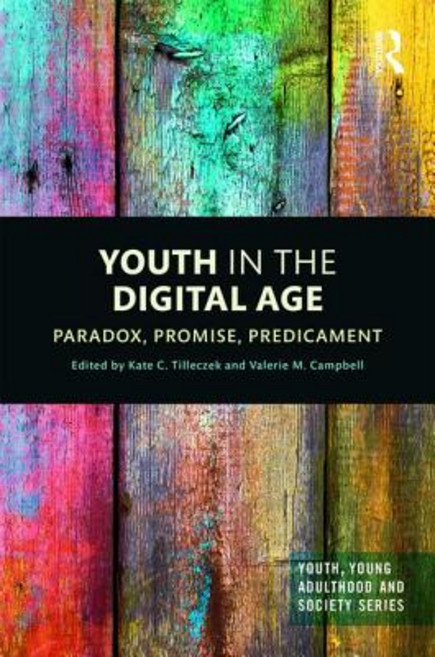 Youth in the Digital Age: Paradox Promise Predicament Hardcover, Routledge, English, 9781138613126