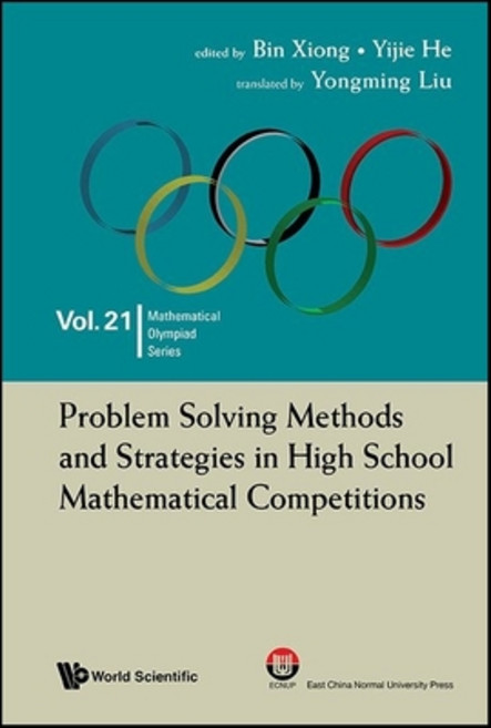 (영문도서) Problem Solving Methods and Strategies in High School Mathematical Competitions Hardcover, World Scientific Publishing..., English, 9789811277429