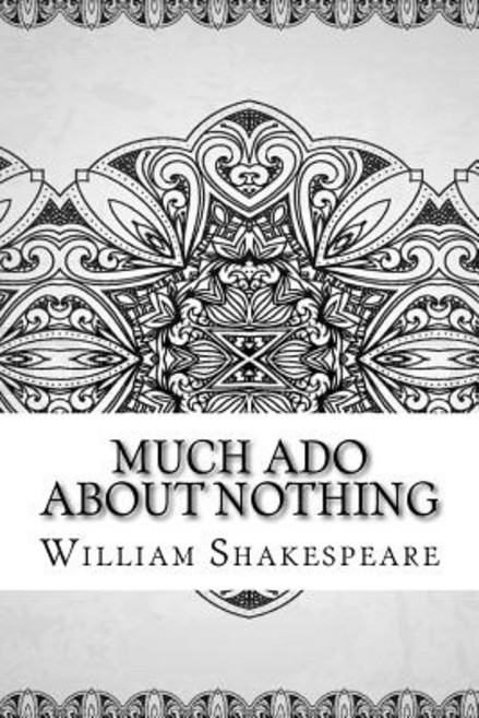 Much Ado About Nothing Paperback, Createspace Independent Pub..., English, 9781729515730