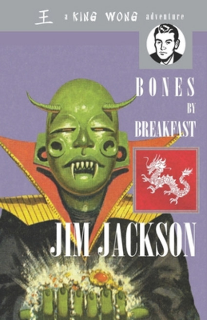 Bones by Breakfast: A King Wong Adventure Paperback, Kouros Publications, English, 9780995325951