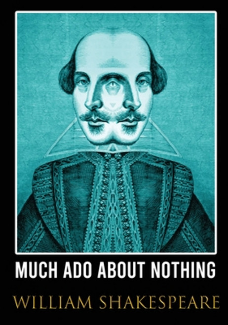 Much Ado About Nothing: comedy by William Shakespeare (1623) Paperback, Les Prairies Numeriques, English, 9782382746615