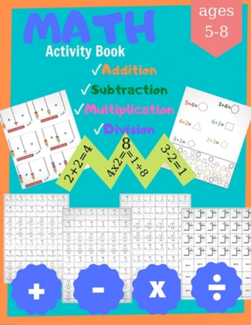 Math Activity Book Addition Subtraction Multiplication and Division: Single Digit Facts / Drills ... Paperback, Independently Published