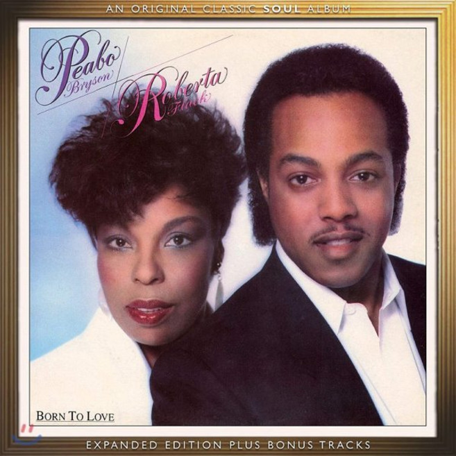 [CD] Peabo Bryson & Roberta Flack (피보 브라이슨 & 로버타 플랙) - Born To Love [Expanded Edition]