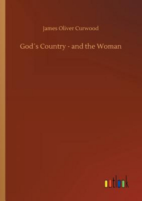 God´s Country - and the Woman Paperback, Outlook Verlag, English, 9783734030208