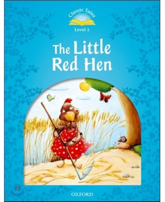 Classic Tales Second Edition: Level 1: The Little Red Hen : World War 2 Fiction, Oxford University Press