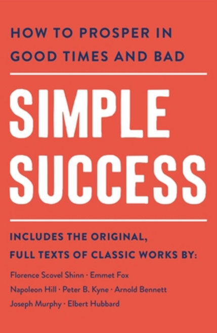 (영문도서) Simple Success: How to Prosper in Good Times and Bad Paperback, St. Martin's Essentials, English, 9781250887818