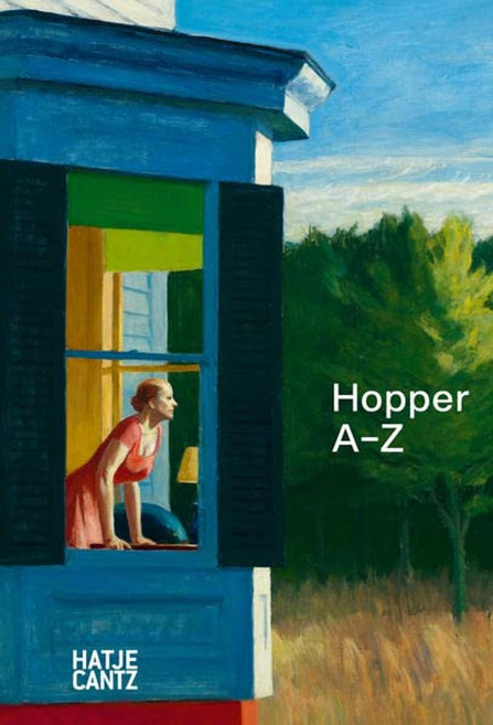 Edward Hopper : A to Z:에드워드 호퍼, Hatje Cantz Verlag GmbH