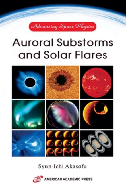 (英文圖書)Advancing Space Physics: Auroral Substorms and Solar Flares 平裝版, American Academic Press, 英文