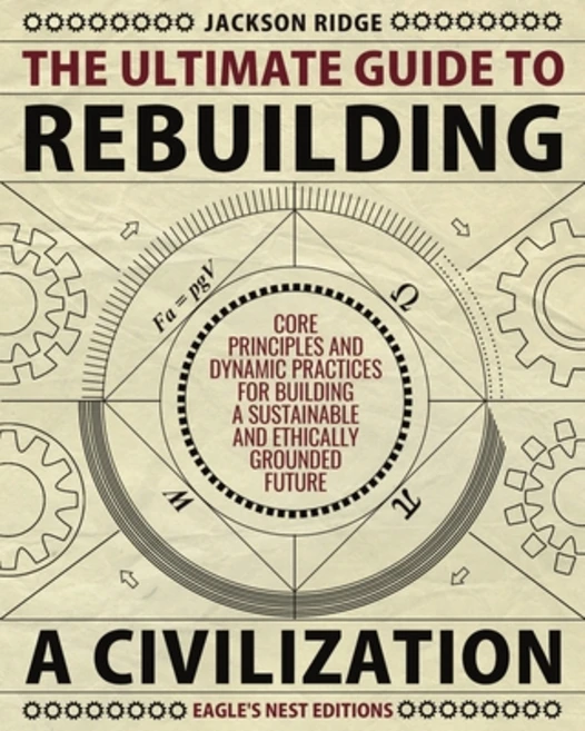 (영문도서)The Ultimate Guide to Rebuilding a Civilization: Dynamic Practices and Core Prin... Paperback, Publishdrive, English, 9798899655258 - 쿠팡