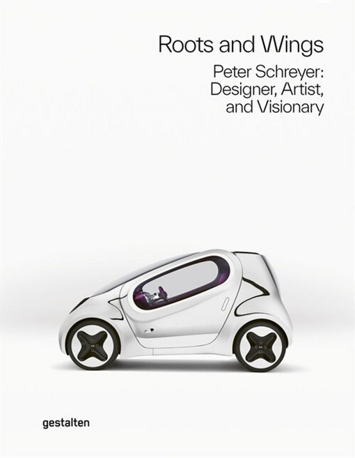 Roots and Wings:Peter Schreyer: Designer Artist and Visionary, Gestalten Verlag