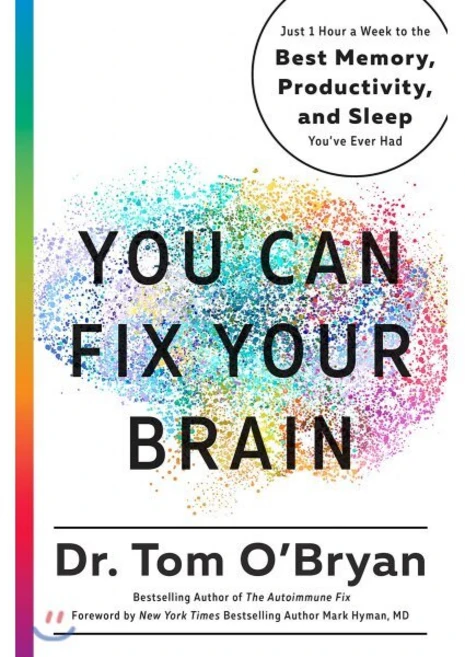 You Can Fix Your Brain: Just 1 Hour a Week to the Best Memory Productivity and Sleep You've Ever Had Hardcover, Rodale Books - 쿠팡