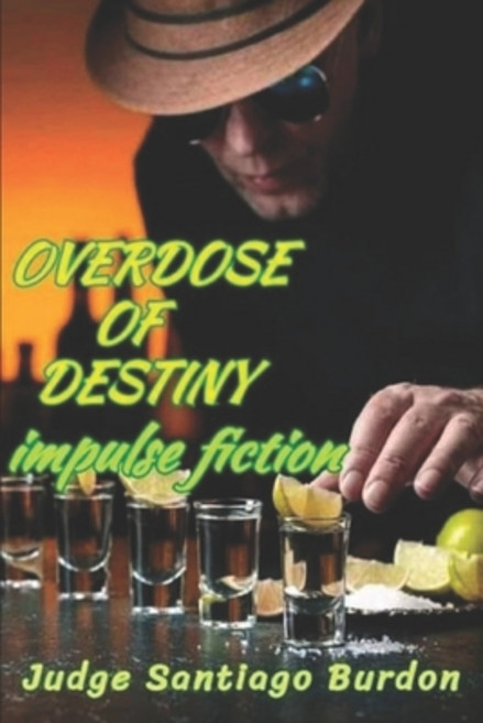 (영문도서) Overdose of Destiny: Impulse Fiction Paperback, Southern Arizona Press, English, 9781960038395