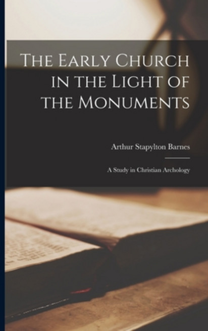 (영문도서) The Early Church in the Light of the Monuments; a Study in Christian Archology Paperback, Legare Street Press, English, 9781019193907