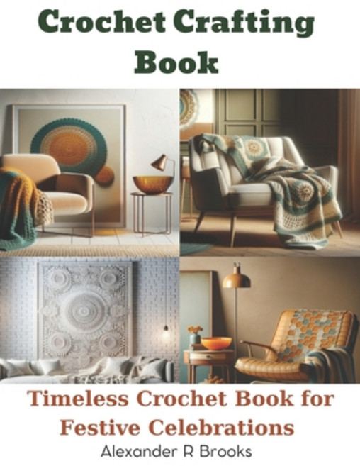(영문도서) Crochet Crafting Book: Unique Holiday Projects for Christmas Trees Decorations and Gifts Paperback, Independently Published, English, 9798872566854