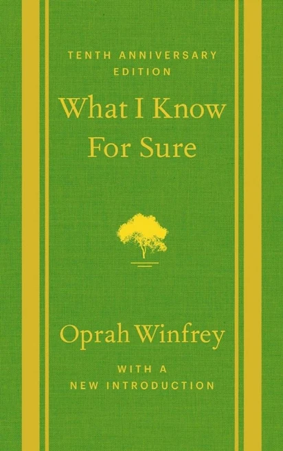 What I Know for Sure:Tenth Anniversary Edition, What I Know for Sure, Oprah Winfrey(저), Flatiron Books - 쿠팡
