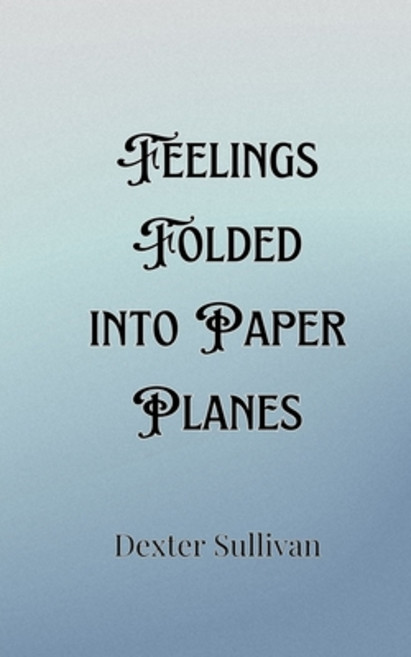 (영문도서) Feelings Folded into Paper Planes Paperback, Creative Arts Management Ou, English, 9789916901397