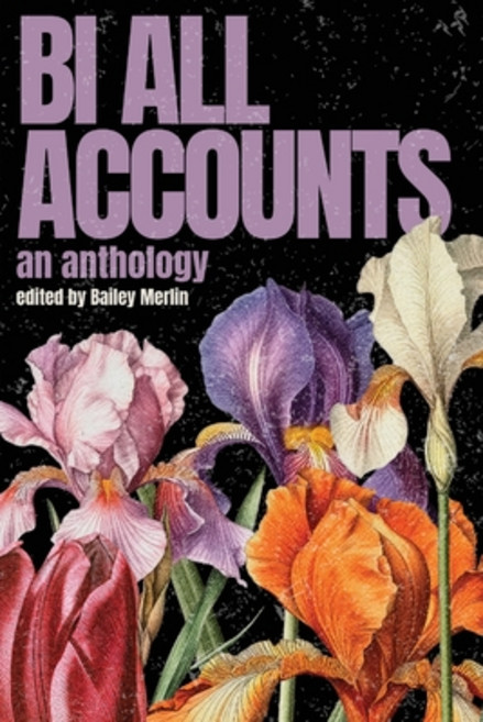 (英文圖書)Bi All Accounts: An Anthology of Bi+ Voices Volume 1 平裝版, Bi+ Book Gang LLC, 英文