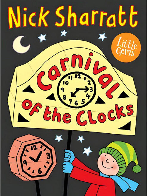 Nick Sharratt 繪本: Carnival of the Clocks (Little Gems 系列), 詳見詳細資訊