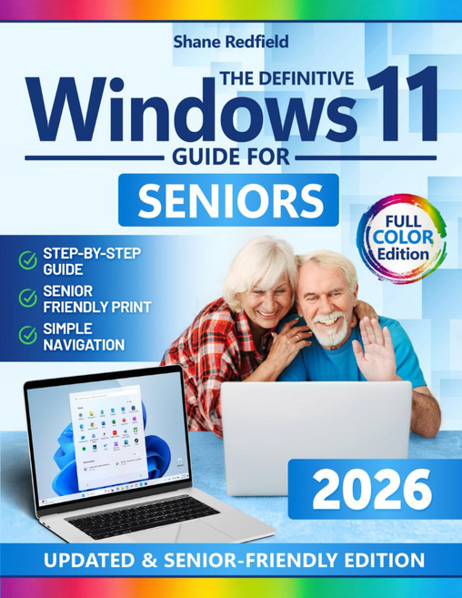 시니어를 위한 확실한 Windows 11 가이드: 한 번도 사용해 본 적이 없는 PC의 전원 잠금 해제 선명한 스크린샷으로 간단한 풀 컬러 단계별 지침, 기본