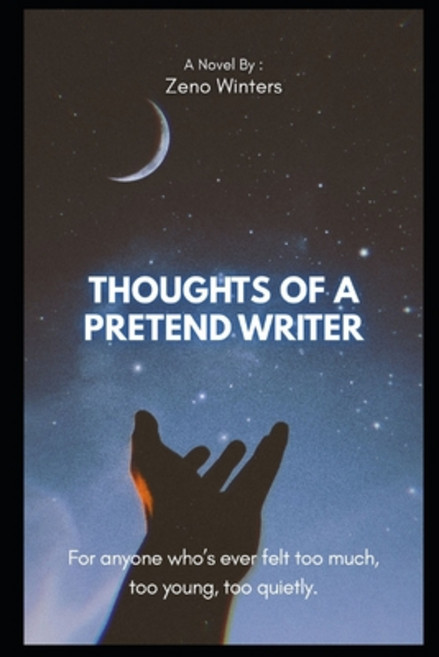 (영문도서)Thoughts of a Pretend Writer: For anyone who's ever felt too much too young to... Paperback, Independently Published, English, 9798297134904