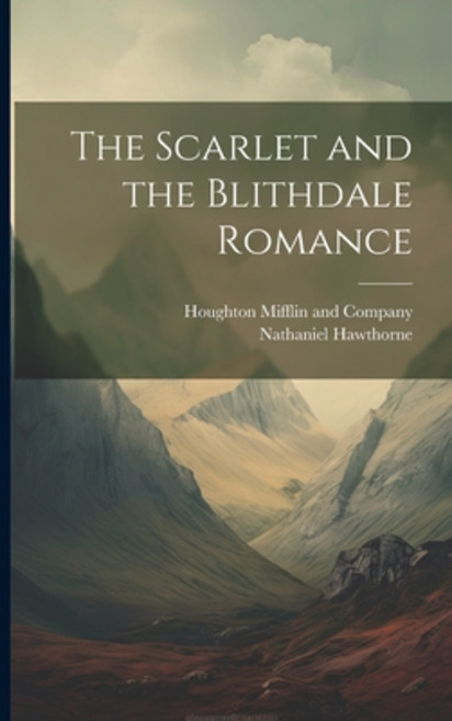 (영문도서) The Scarlet and the Blithdale Romance Paperback, Legare Street Press, English, 9781021242921