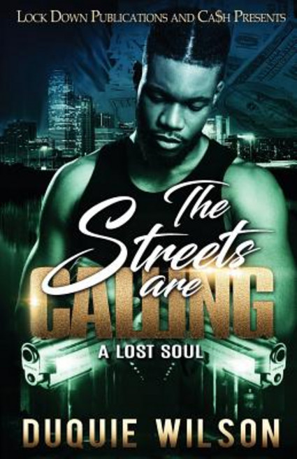 The Streets Are Calling: A Lost Soul Paperback, Lock Down Publications