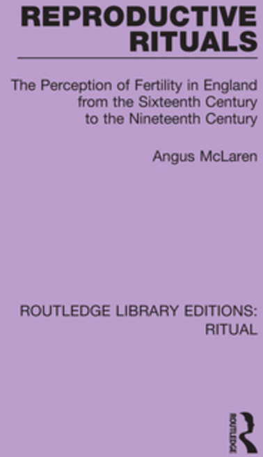 (영문도서) Reproductive Rituals: The Perception of Fertility in England from the Sixteenth Century to th... Hardcover, Routledge, English, 9780367434502