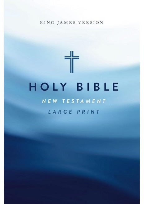 KJV LARGE PRINT BIBLE - NEW TESTAMENT (PAPERBACK/CROSS SOFTCOVER)