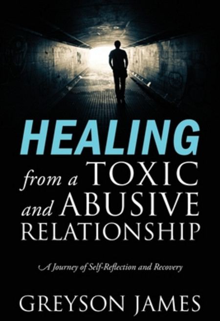 (영문도서) HEALING from a Toxic and Abusive Relationship: A Journey of Self-Reflection and Recovery Paperback, Outskirts Press, English, 9781977248732