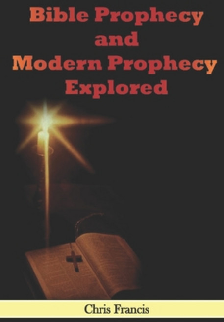 Bible Prophecy and Modern Prophecy Explored Paperback, Nielsen Book Co., English, 9780957260504