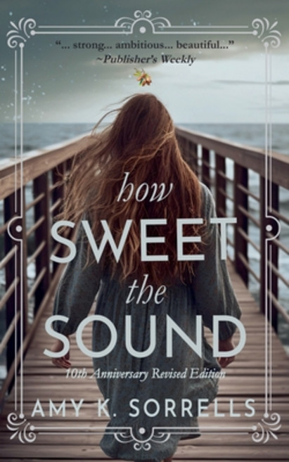 (영문도서) How Sweet the Sound: 10th Anniversary Revised Edition Paperback, Amy K. Sorrells, English, 9798227225092