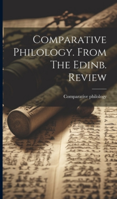 (영문도서) Comparative Philology. From The Edinb. Review Hardcover, Legare Street Press, English, 9781019655269