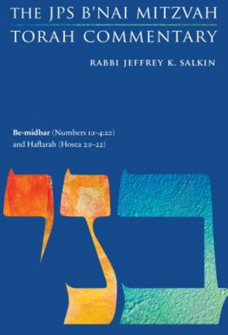 Be-Midbar (Numbers 1:1-4:20) and Haftarah (Hosea 2:1-22): The JPS B'Nai Mitzvah Torah Commentary Paperback, Jewish Publication Society