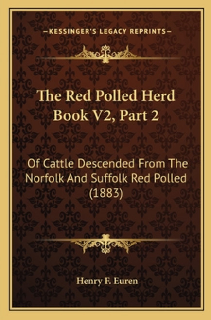 (영문도서) The Red Polled Herd Book V2 Part 2: Of Cattle Descended From The Norfolk And Suffolk Red Pol... Paperback, Kessinger Publishing, English, 9781165088034